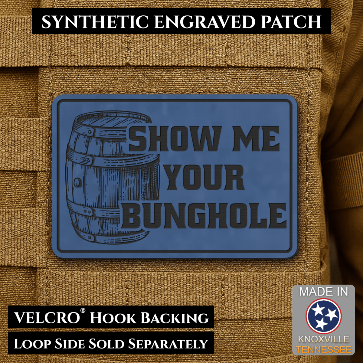 Show Me Your Bunghole, Bourbon Whiskey Barrel Funny Morale Patch, 2x3" | Made in USA | VELCRO® Brand Hook Backing - LoneStar Adhesive