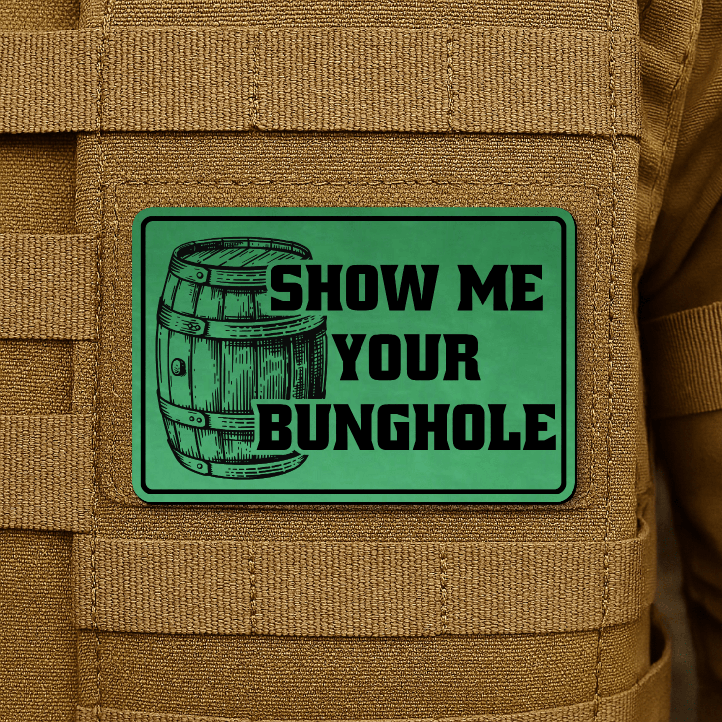 Show Me Your Bunghole Morale Patch 2"x3" Hook & Loop | Made in USA - LoneStar Adhesive