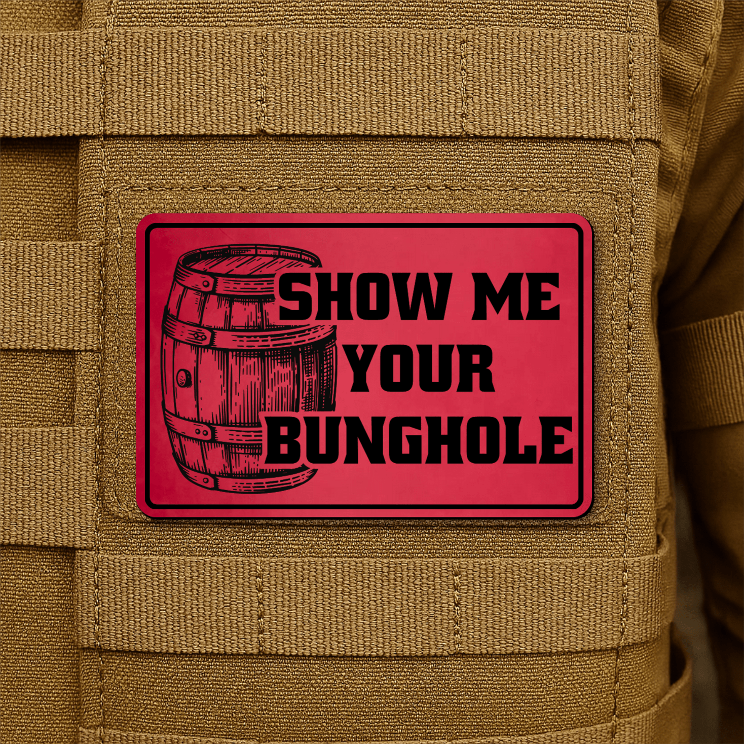 Show Me Your Bunghole Morale Patch 2"x3" Hook & Loop | Made in USA - LoneStar Adhesive