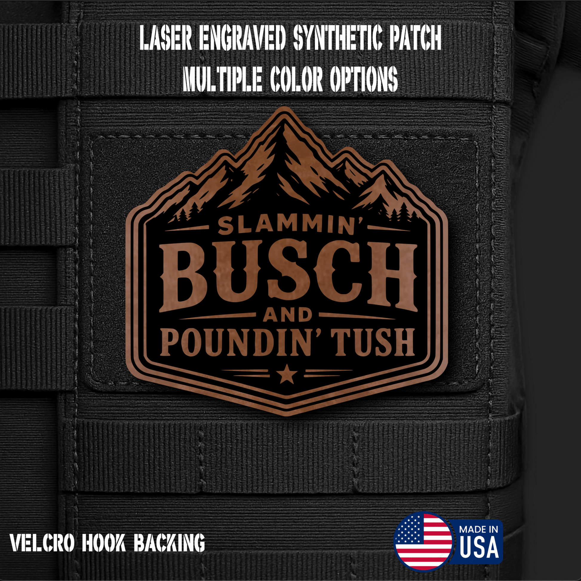 Slammin Bush Poundin Tush Funny Morale Patch | Made in USA | VELCRO® Brand Hook Backing - LoneStar Adhesive
