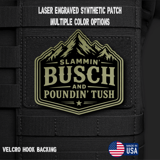 Slammin Bush Poundin Tush Funny Morale Patch | Made in USA | VELCRO® Brand Hook Backing - LoneStar Adhesive