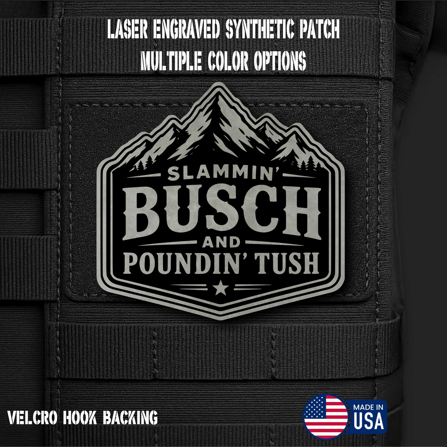 Slammin Bush Poundin Tush Funny Morale Patch | Made in USA | VELCRO® Brand Hook Backing - LoneStar Adhesive