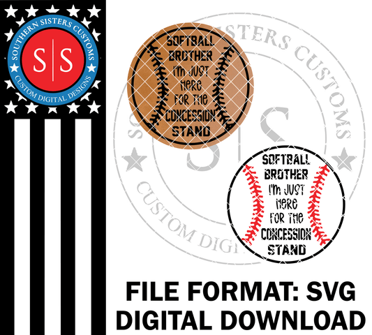 Softball Brother I'm just here for the concession stand - LoneStar Adhesive