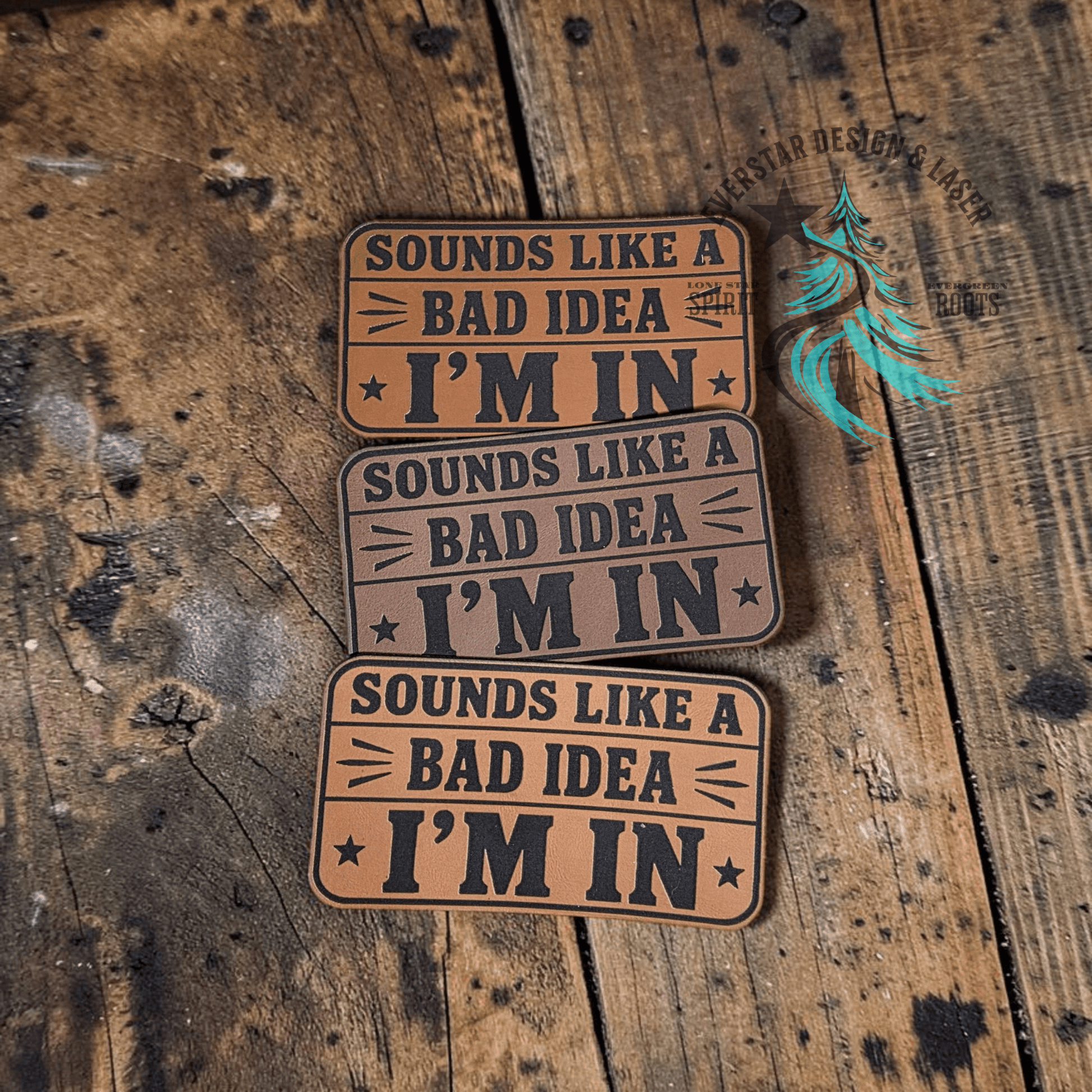 Sounds Like a Bad Idea Leather Patch - LoneStar Adhesive