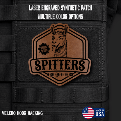 Spitters are Quitters Funny Morale Patch | Made in USA | VELCRO® Brand Hook Backing - LoneStar Adhesive