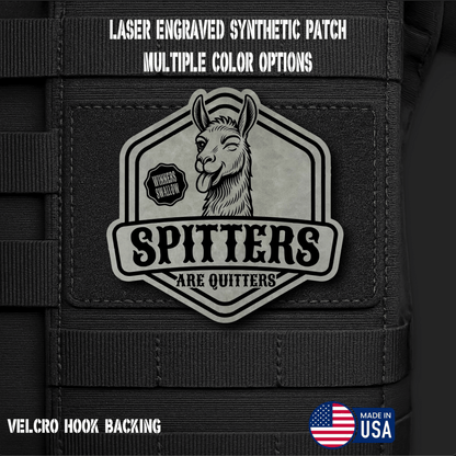 Spitters are Quitters Funny Morale Patch | Made in USA | VELCRO® Brand Hook Backing - LoneStar Adhesive