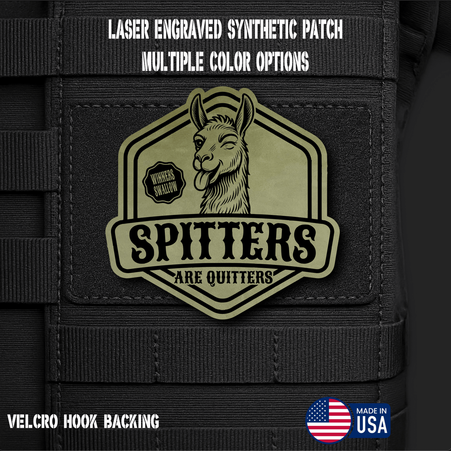 Spitters are Quitters Funny Morale Patch | Made in USA | VELCRO® Brand Hook Backing - LoneStar Adhesive