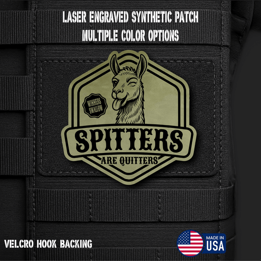 Spitters are Quitters Funny Morale Patch | Made in USA | VELCRO® Brand Hook Backing - LoneStar Adhesive