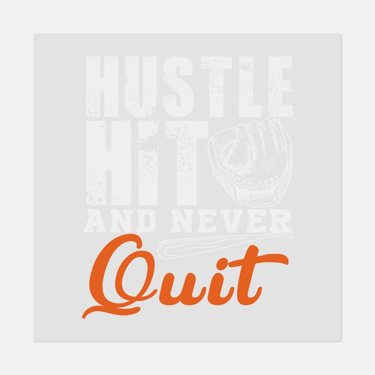 Sports - Hustle Hit And Never Quit - #LoneStar Adhesive#