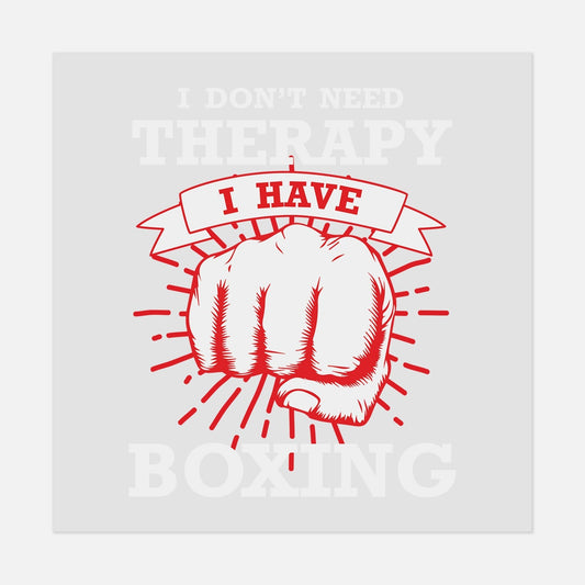 Sports - I Don't Need Therapy - BOXING - #LoneStar Adhesive#