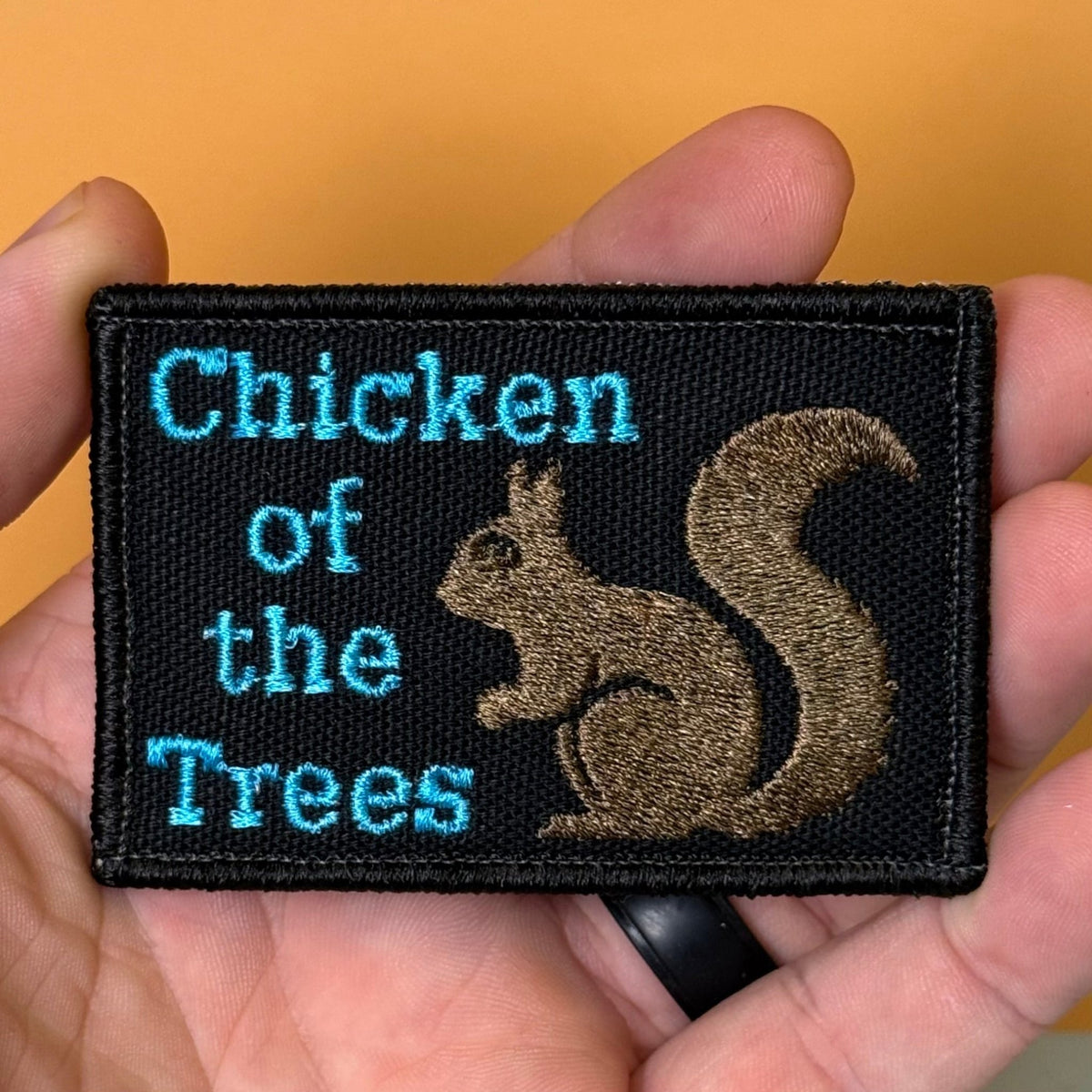 Squirrel, Chicken of the Trees Funny Morale Patch, 2x3" | Made in USA | VELCRO® Brand Hook Backing - #LoneStar Adhesive#
