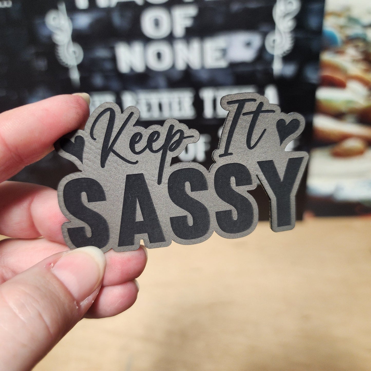 Stay Bold, Stay Sassy (Grey) Engraved Leatherette Hat Patch - MR01 - LoneStar Adhesive