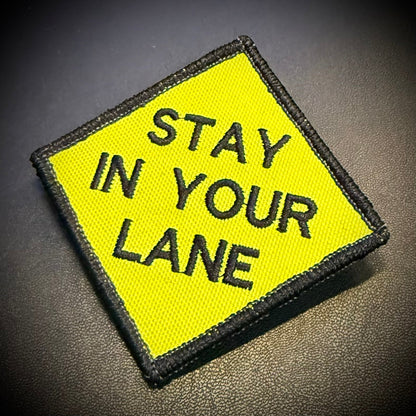 Stay In Your Lane Funny Embroidered Morale Patch, 2.5x2.5" | VELCRO® Brand Hook Backing - #LoneStar Adhesive#