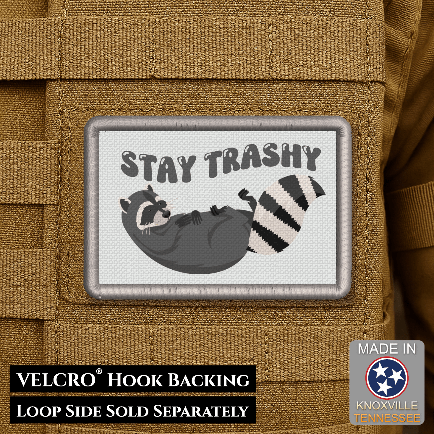 Stay Trashy Raccoon Trash Panda Funny Morale Patch 2"x3" Hook & Loop | Made in USA - LoneStar Adhesive
