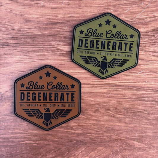 Still Dirty & Broke – Blue Collar Degenerate Patch – Laser Engraved Leather Patch - LoneStar Adhesive