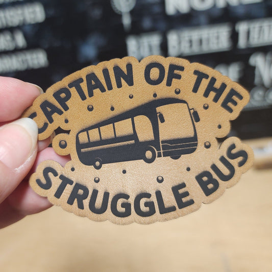 Struggle Bus Captain (Saddle Tan) Engraved Leatherette Hat Patch - MR01 - LoneStar Adhesive