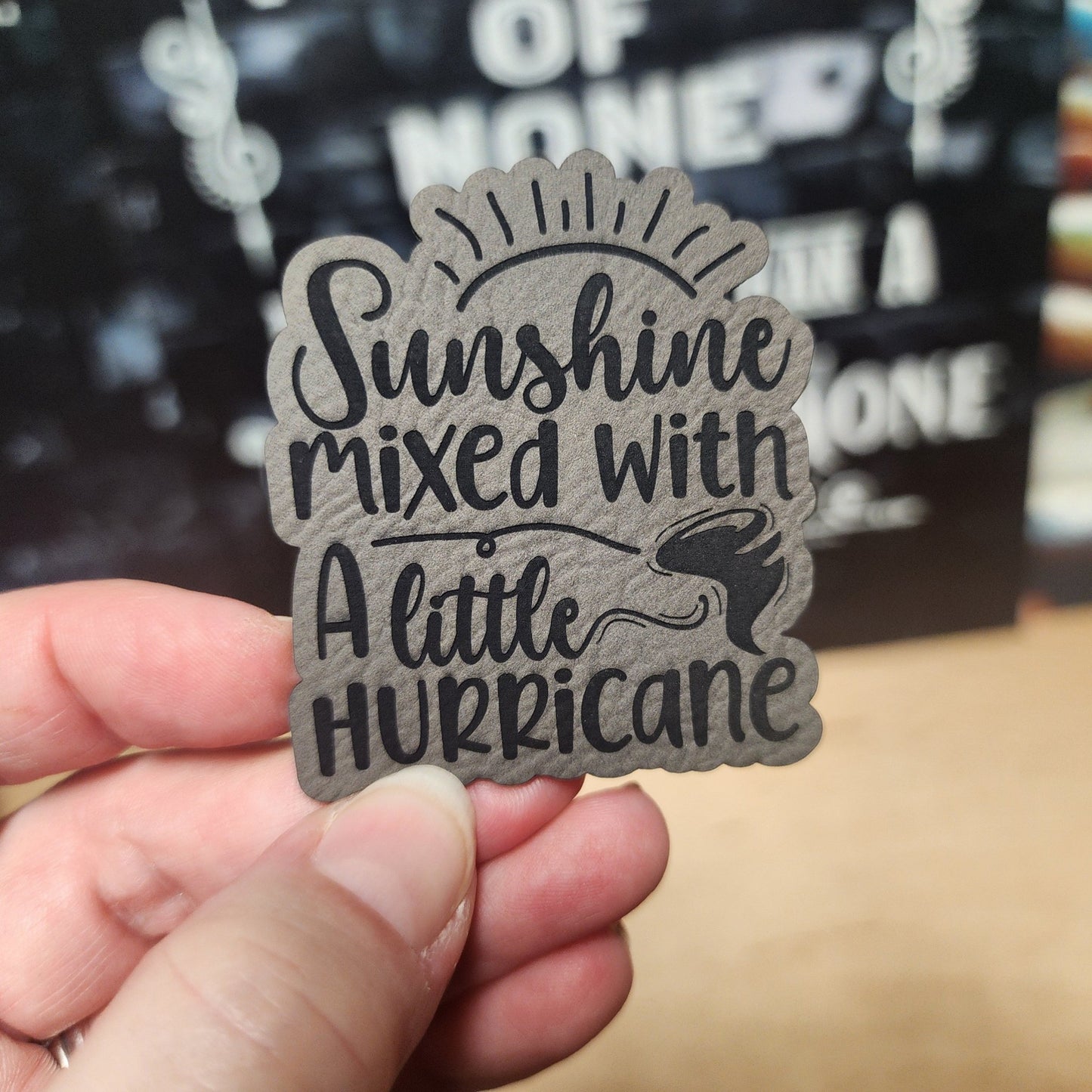 Sunshine and a Bit of Hurricane Engraved Leatherette Hat Patch - MR01 - LoneStar Adhesive