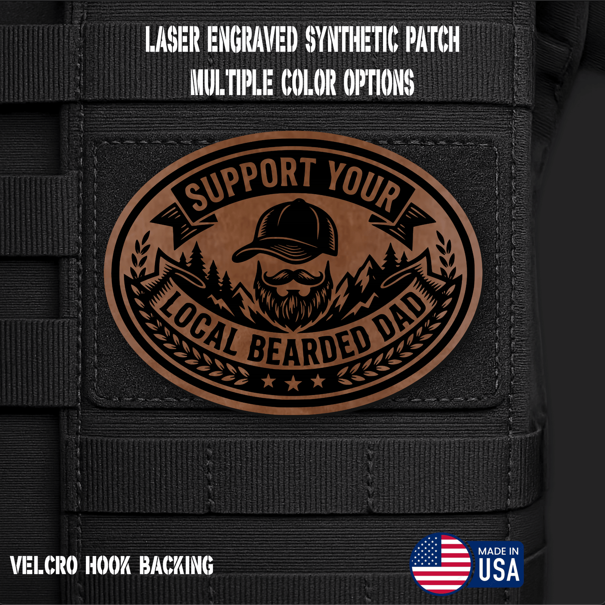 Support Your Local Bearded Dad Funny Morale Patch | Made in USA | VELCRO® Brand Hook Backing - LoneStar Adhesive