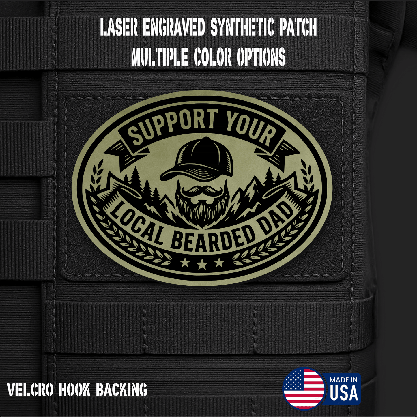 Support Your Local Bearded Dad Funny Morale Patch | Made in USA | VELCRO® Brand Hook Backing - LoneStar Adhesive