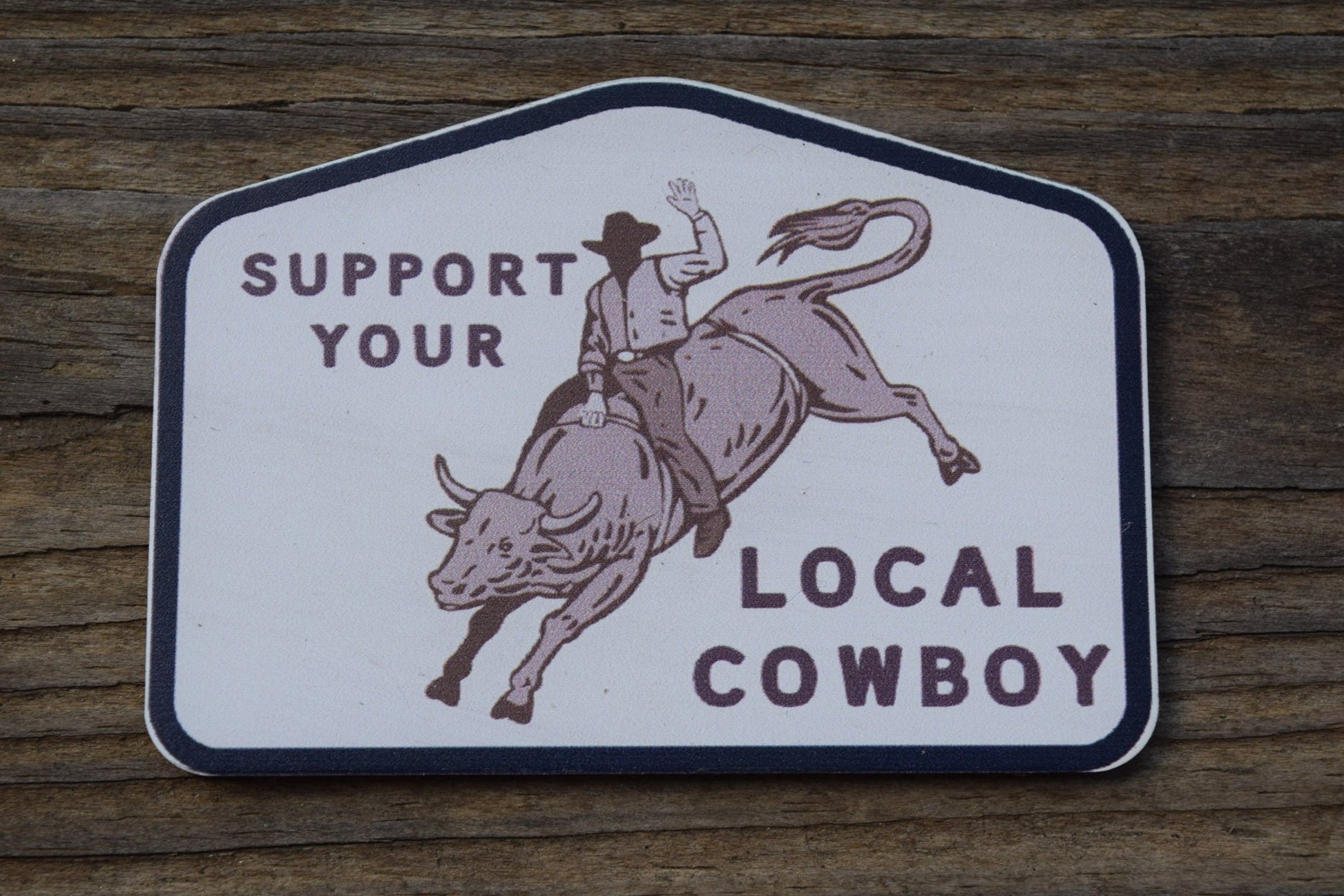 "Support Your Local Cowboy" UV Printed Patches - LoneStar Adhesive