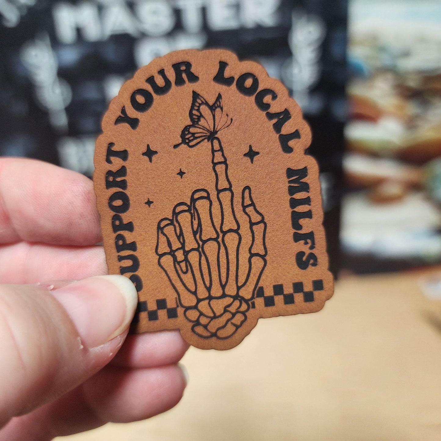 Support Your Local MILFs (Rawhide) Engraved Leatherette Hat Patch - MR01 - LoneStar Adhesive