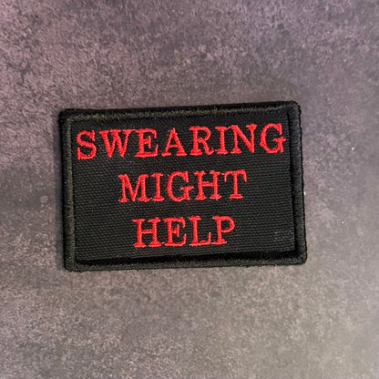 Swearing Might Help Funny Morale Patch | Made in USA | VELCRO® Brand Hook Backing - LoneStar Adhesive