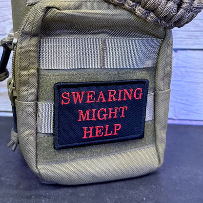 Swearing Might Help Funny Morale Patch | Made in USA | VELCRO® Brand Hook Backing - LoneStar Adhesive