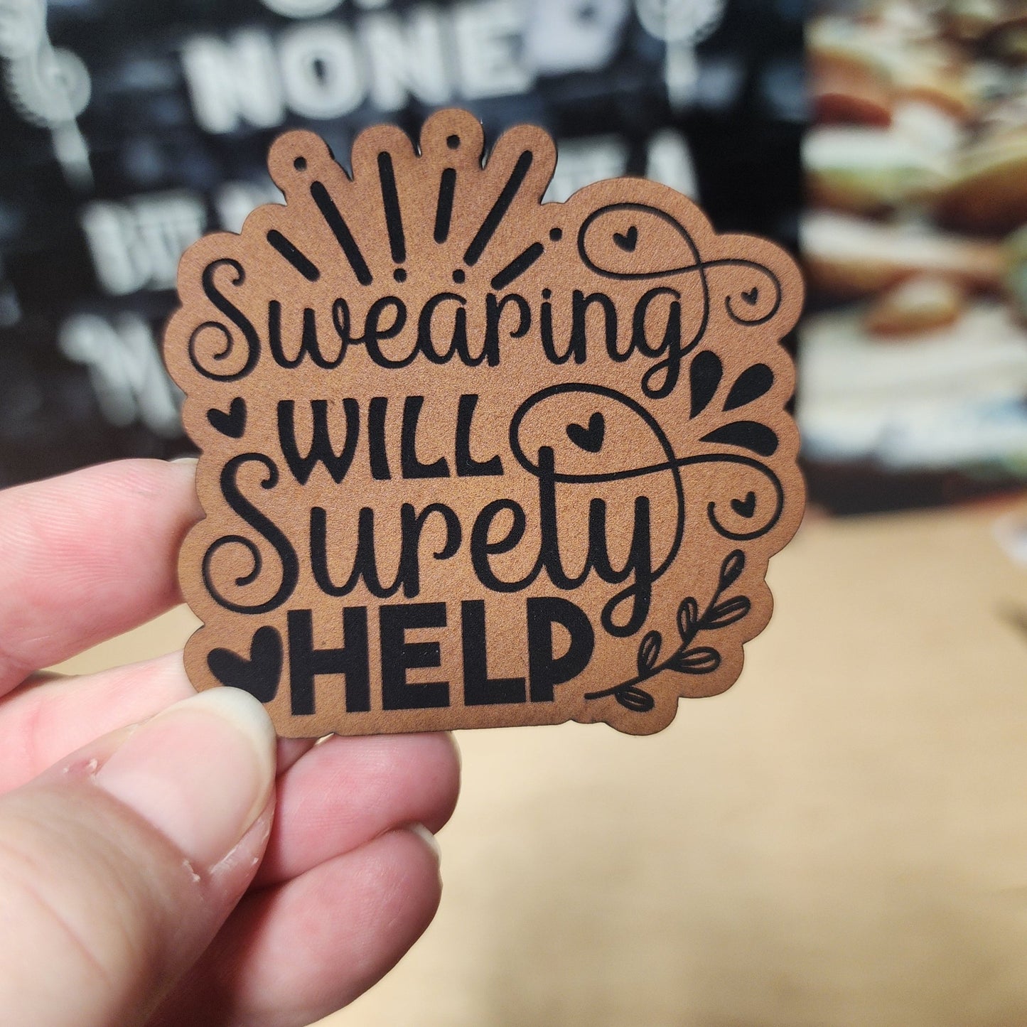 Swearing Will Help (Rawhide) Engraved Leatherette Hat Patch - MR01 - LoneStar Adhesive
