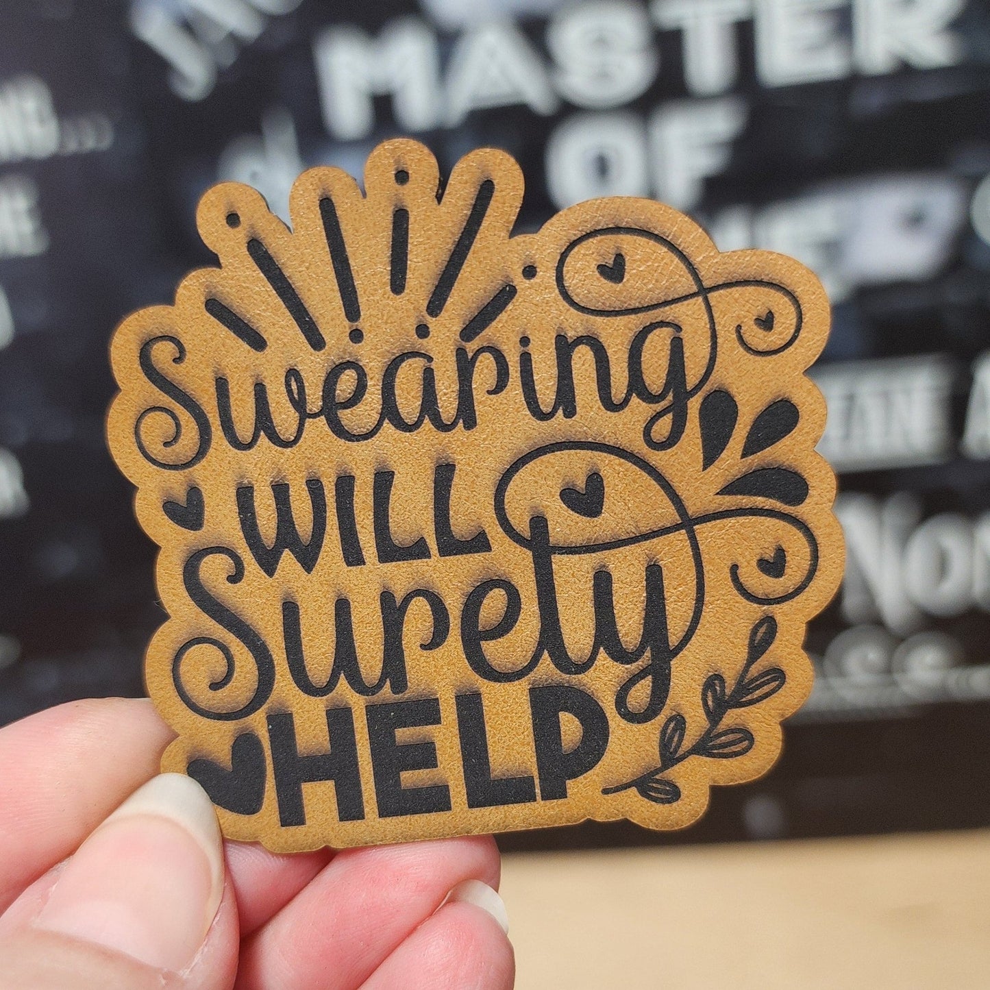 Swearing Will Surely Help Engraved Leatherette Hat Patch - MR01 - LoneStar Adhesive