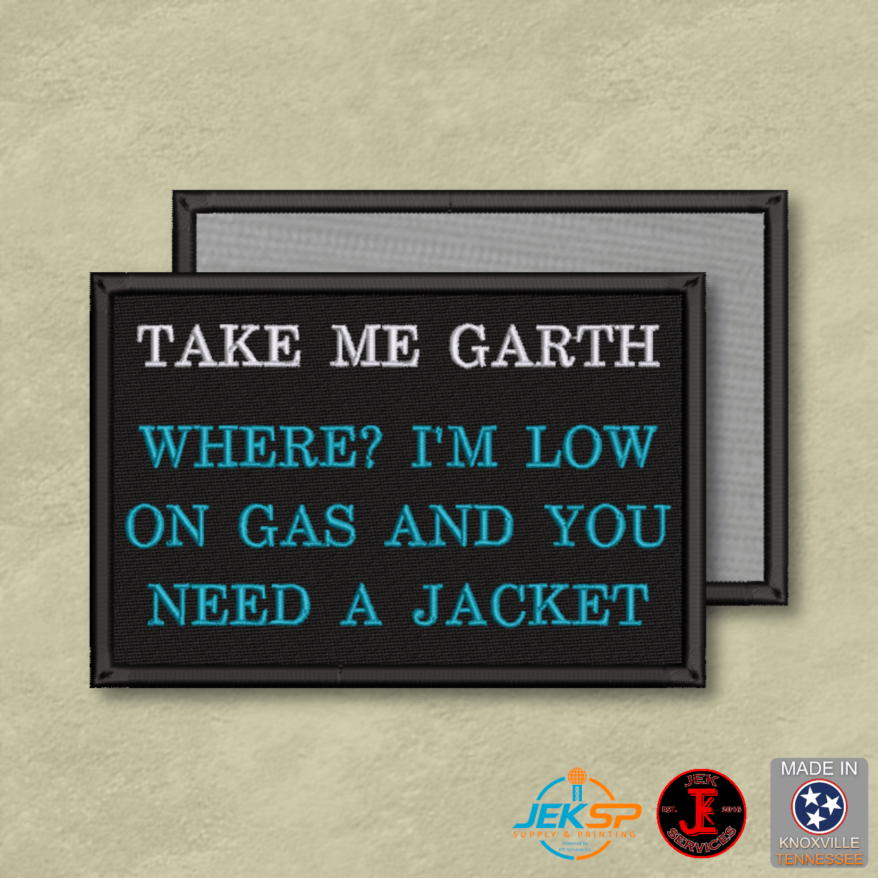 Take Me Garth Movie Quote Funny Morale Patch | Made in USA | VELCRO® Brand Hook Backing - LoneStar Adhesive