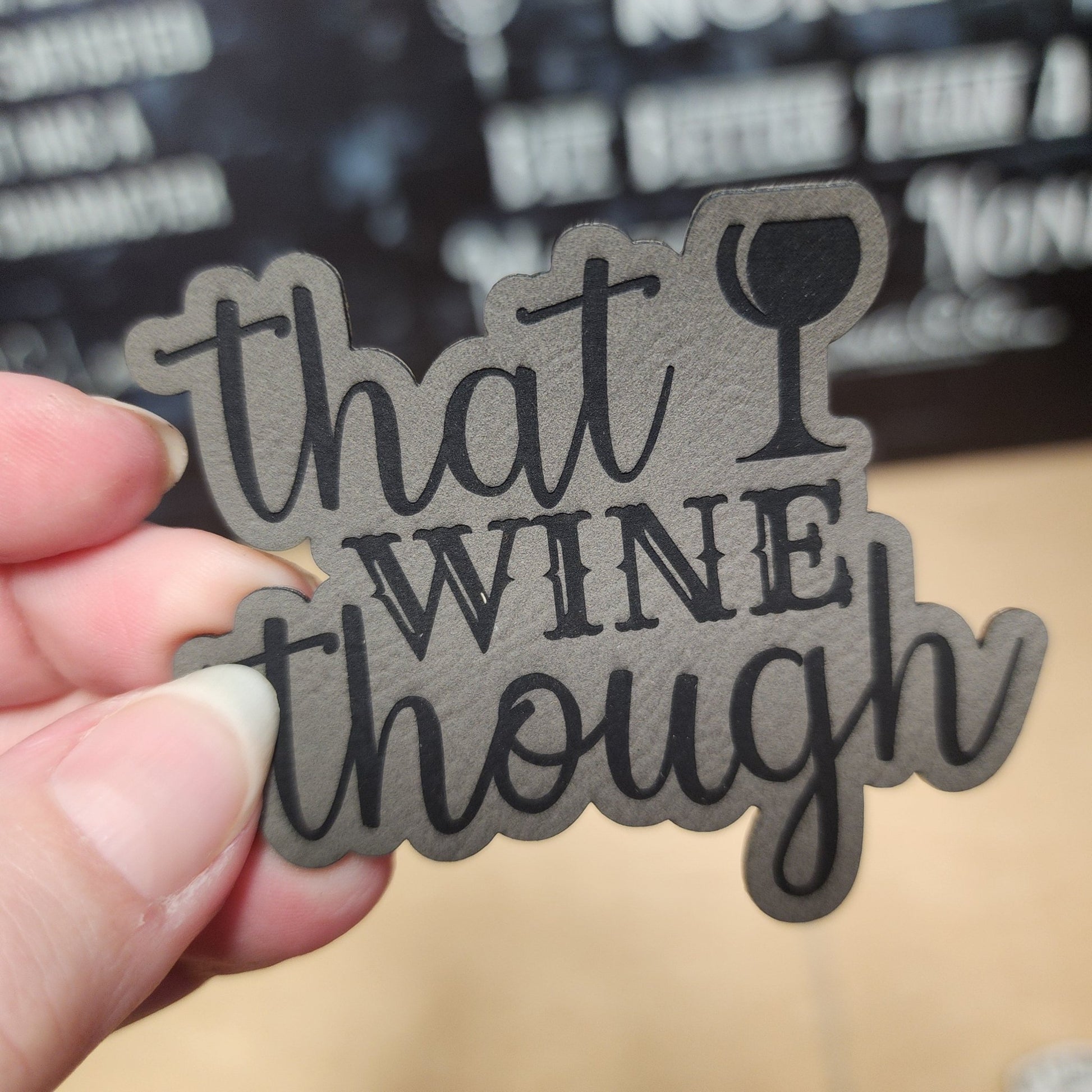 That Wine Though (Grey) Engraved Leatherette Hat Patch - MR01 - LoneStar Adhesive