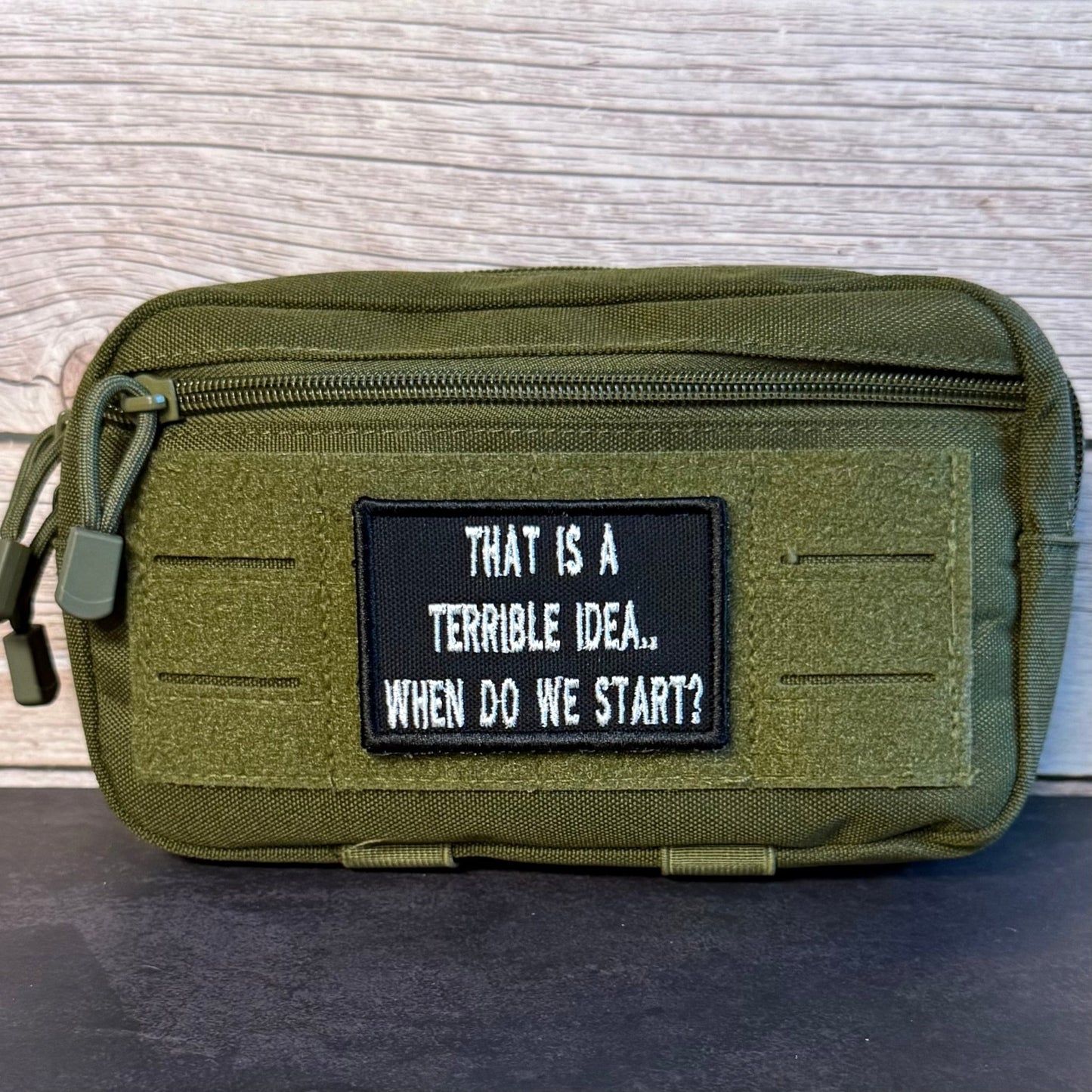 That's A Terrible Idea. When Do We Start? Funny Morale Patch, 2x3" | Made in USA | VELCRO® Brand Hook Backing - LoneStar Adhesive