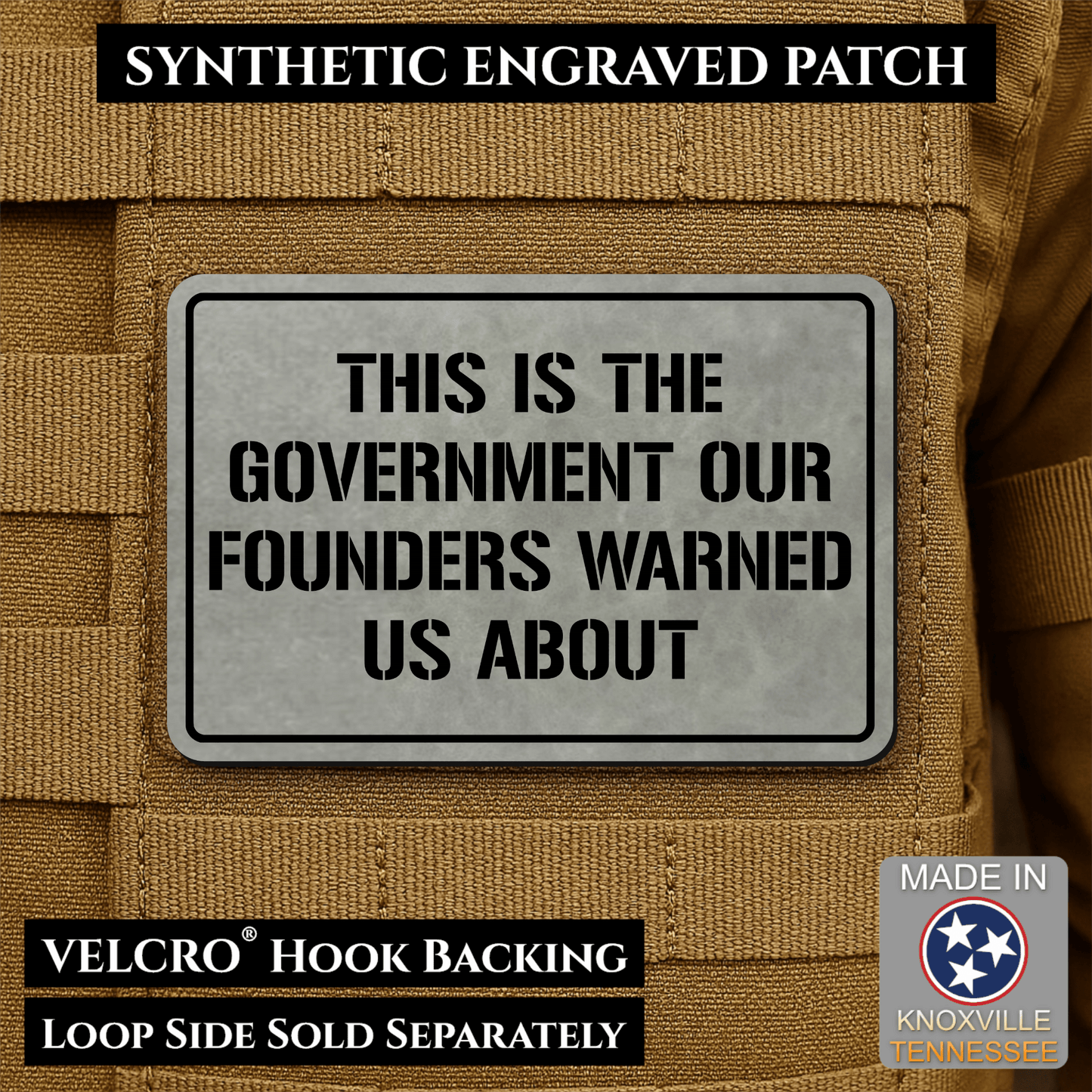 The Government Our Founders Warned Us About Morale Patch | Made in USA | VELCRO® Brand Hook Backing - LoneStar Adhesive