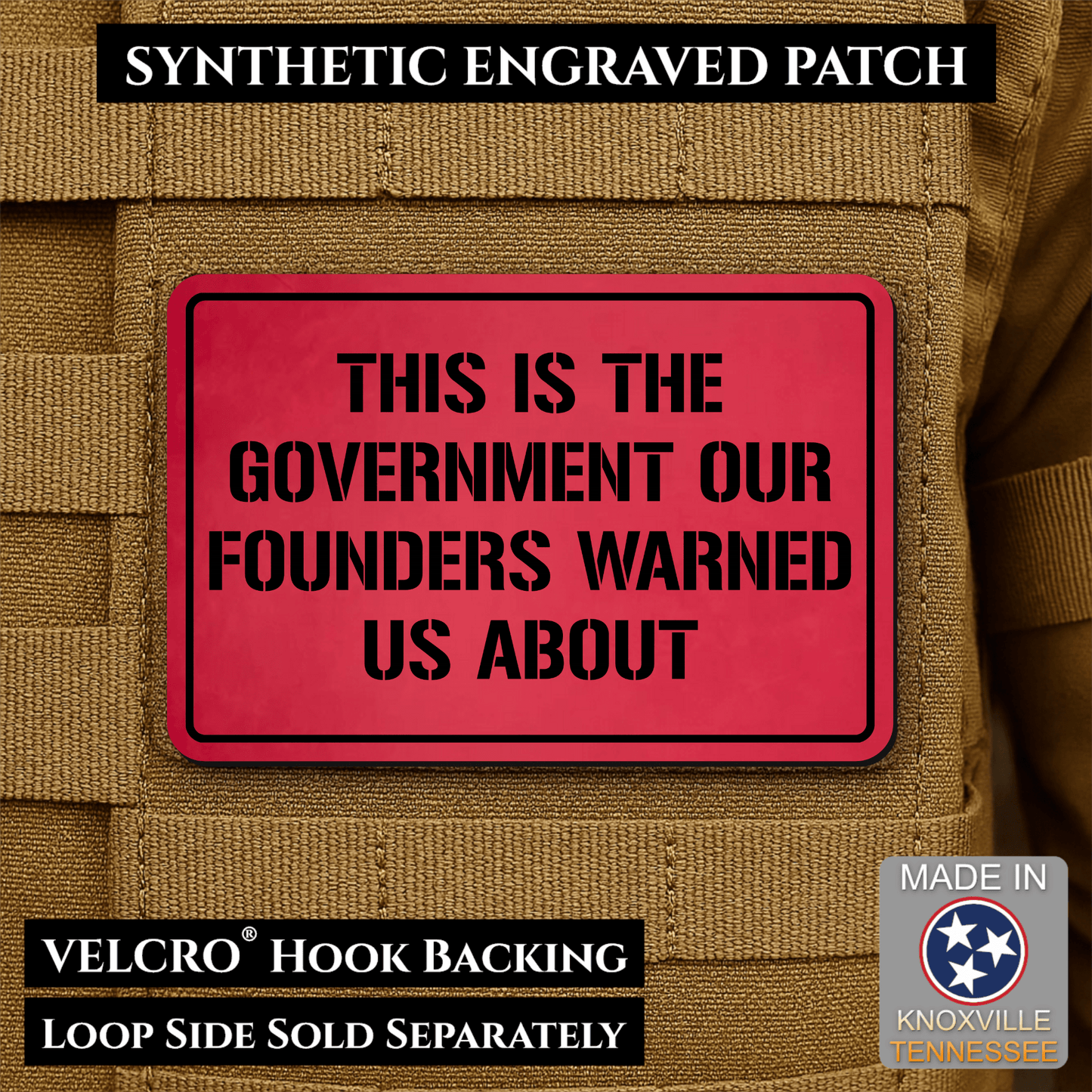 The Government Our Founders Warned Us About Morale Patch | Made in USA | VELCRO® Brand Hook Backing - LoneStar Adhesive