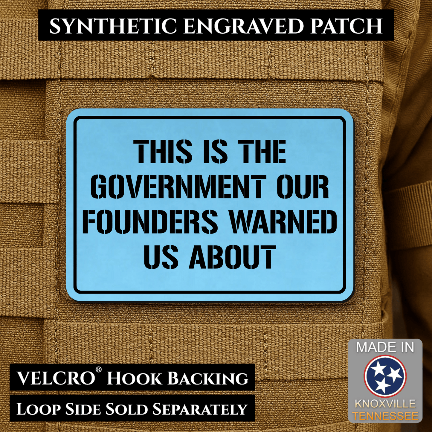 The Government Our Founders Warned Us About Morale Patch | Made in USA | VELCRO® Brand Hook Backing - LoneStar Adhesive