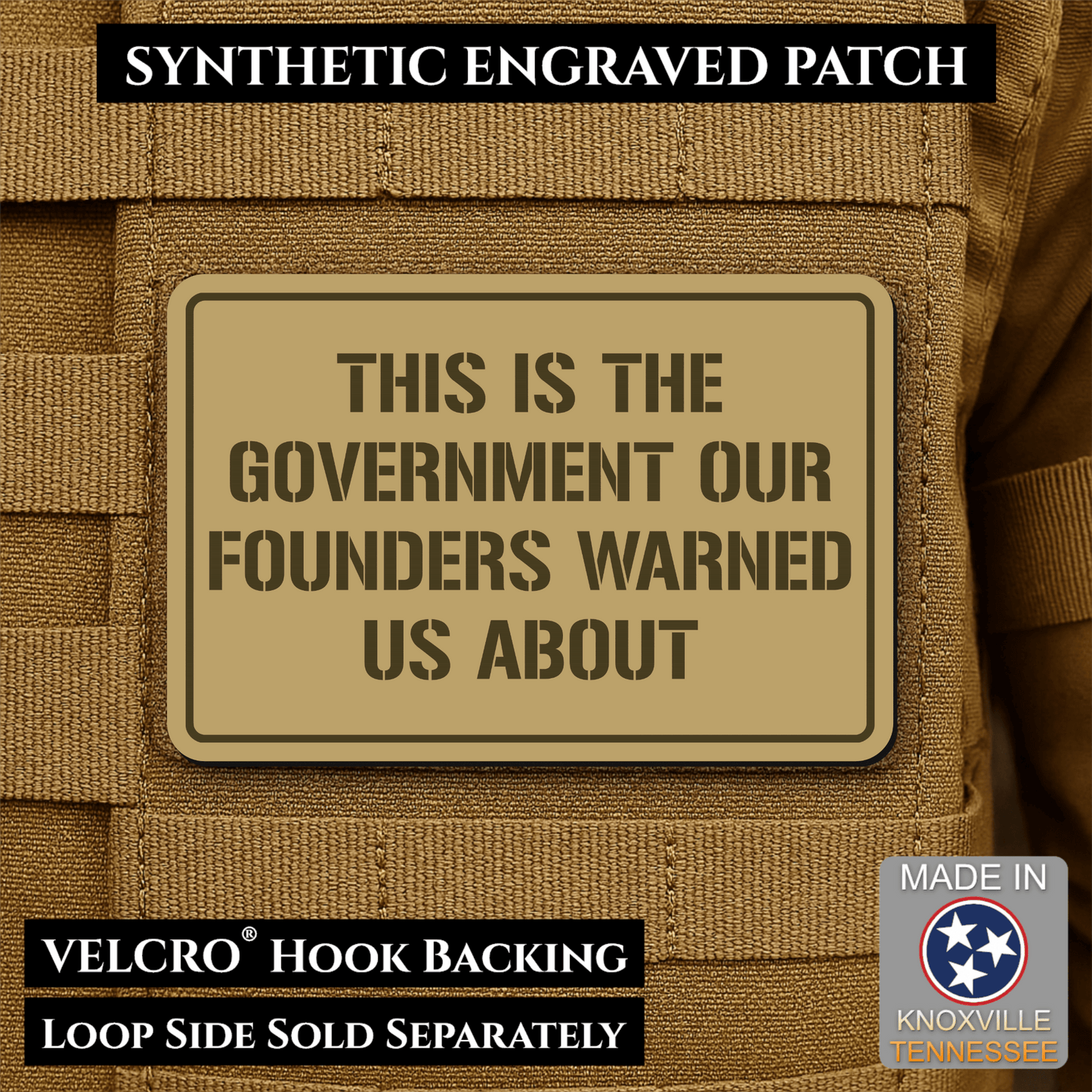 The Government Our Founders Warned Us About Morale Patch | Made in USA | VELCRO® Brand Hook Backing - LoneStar Adhesive