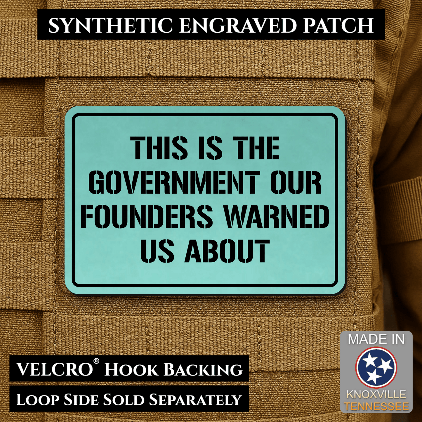 The Government Our Founders Warned Us About Morale Patch | Made in USA | VELCRO® Brand Hook Backing - LoneStar Adhesive