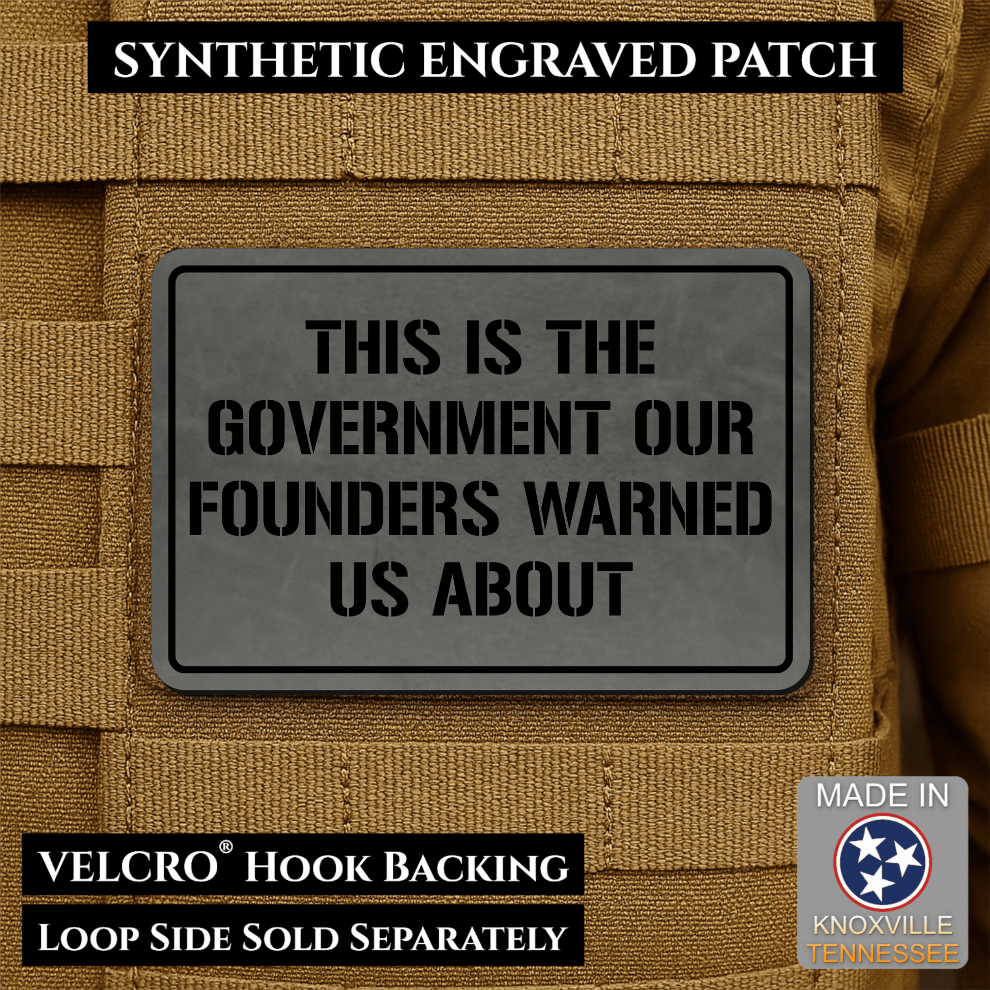 The Government Our Founders Warned Us About Morale Patch | Made in USA | VELCRO® Brand Hook Backing - LoneStar Adhesive