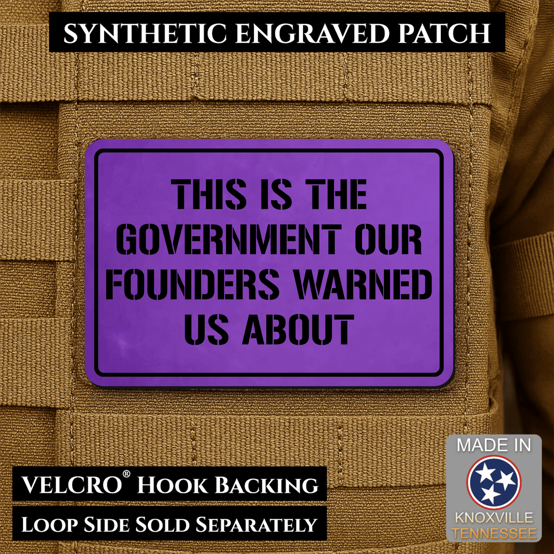 The Government Our Founders Warned Us About Morale Patch | Made in USA | VELCRO® Brand Hook Backing - LoneStar Adhesive