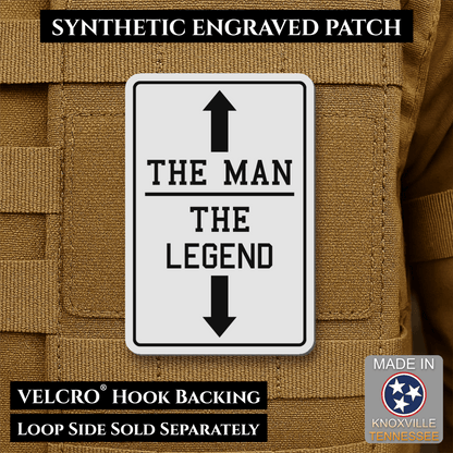 The Man, The Legend Funny Morale Patch, 2x3" | Made in USA | VELCRO® Brand Hook Backing - #LoneStar Adhesive#