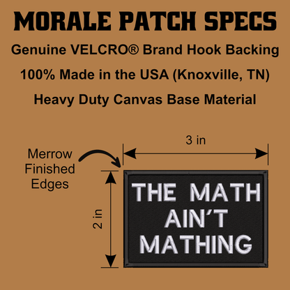 The Math Ain't Mathing Funny Morale Patch, 2x3" | Made in USA | VELCRO® Brand Hook Backing - LoneStar Adhesive