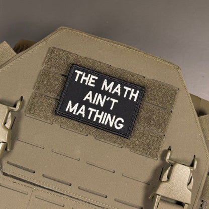 The Math Ain't Mathing Funny Morale Patch, 2x3" | Made in USA | VELCRO® Brand Hook Backing - LoneStar Adhesive
