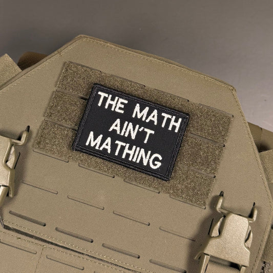 The Math Ain't Mathing Funny Morale Patch, 2x3" | Made in USA | VELCRO® Brand Hook Backing - LoneStar Adhesive