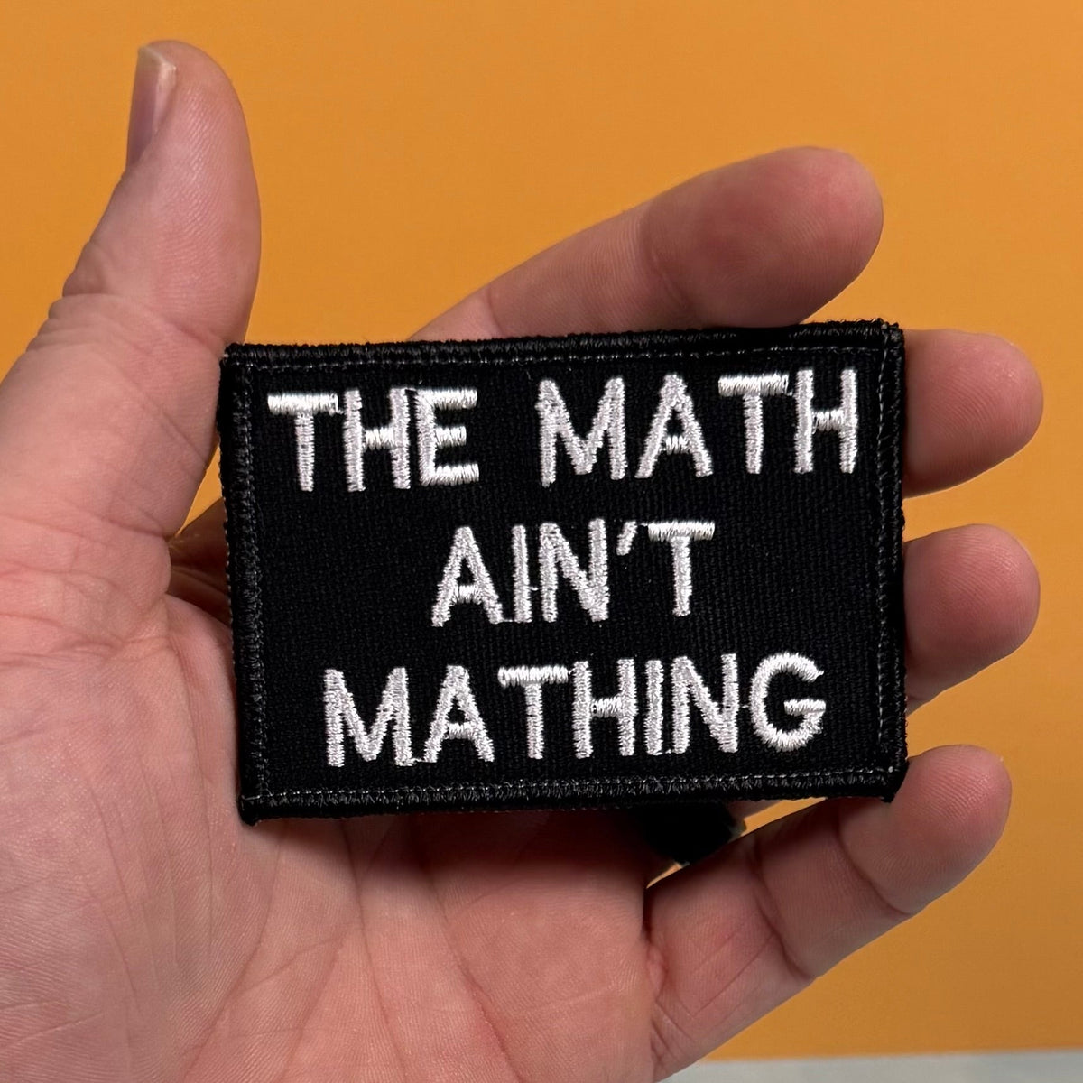 The Math Ain't Mathing Funny Morale Patch, 2x3" | Made in USA | VELCRO® Brand Hook Backing - LoneStar Adhesive