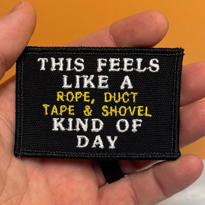 This Feels Like A Rope & Duct Tape Kind Of Day Funny Morale Patch, 2x3" | Made in USA | VELCRO® Brand Hook Backing - #LoneStar Adhesive#