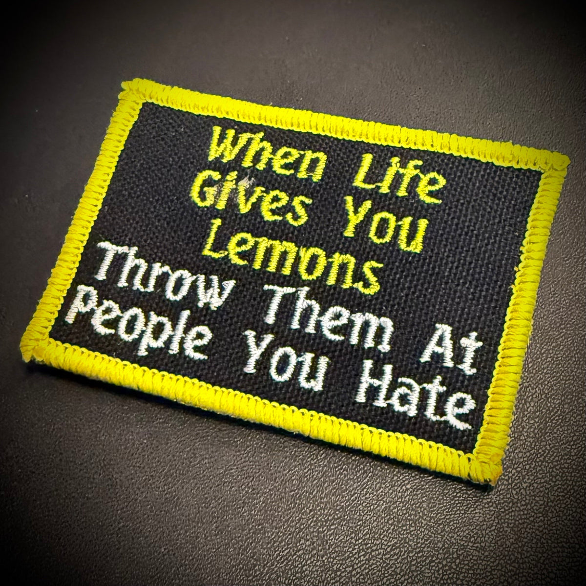 Throw Lemons At People You Hate Funny Embroidered Morale Patch, 2x3" | VELCRO® Brand Hook Backing - #LoneStar Adhesive#