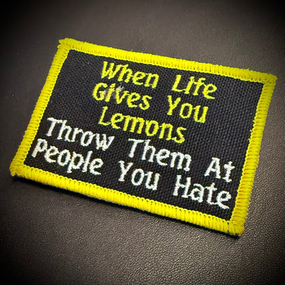 Throw Lemons At People You Hate Funny Embroidered Morale Patch, 2x3" | VELCRO® Brand Hook Backing - #LoneStar Adhesive#
