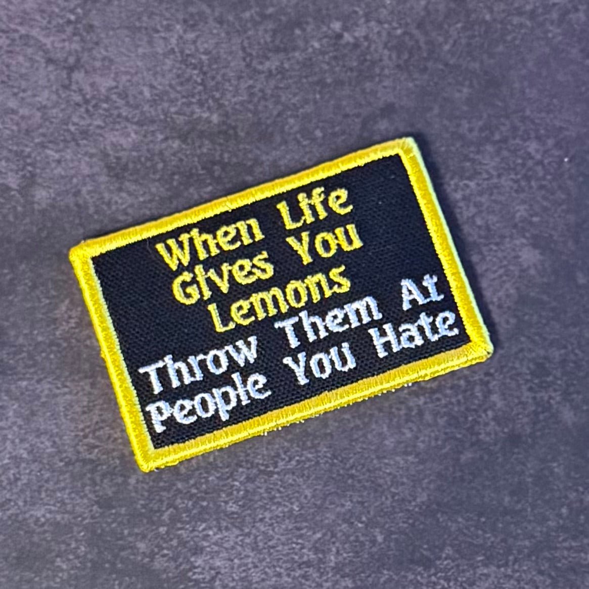 Throw Lemons At People You Hate Funny Morale Patch, 2x3" | Made in USA | VELCRO® Brand Hook Backing - LoneStar Adhesive