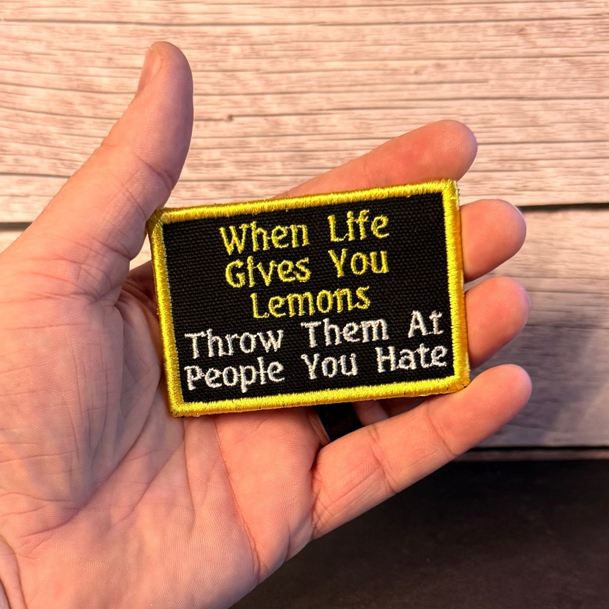 Throw Lemons At People You Hate Funny Morale Patch, 2x3" | Made in USA | VELCRO® Brand Hook Backing - LoneStar Adhesive