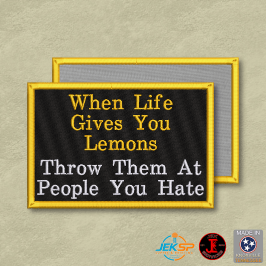 Throw Lemons At People You Hate Funny Morale Patch | Made in USA | VELCRO® Brand Hook Backing - LoneStar Adhesive